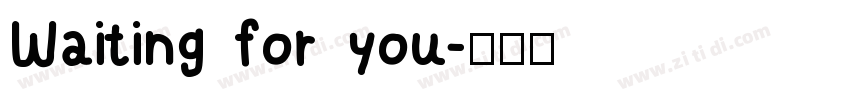 Waiting for you字体转换